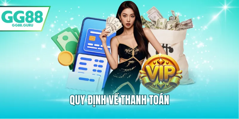 Quy định về thanh toán