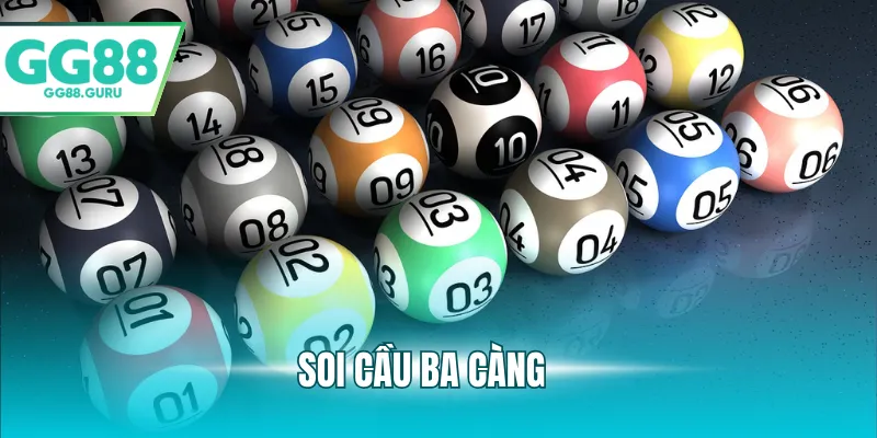 Soi Cầu Ba Càng – Phương Pháp Dự Đoán Lô Đề Hiệu Quả Và Chính Xác 3 soi cầu ba càng